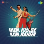 Hum Kisi Se Kum Nahin song poster