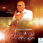 DJ Bravo Champion song poster
